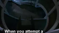 When you attempt a daring escape and it doesn't go quite as planned meme