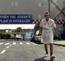 When the Joker's plan is revealed meme