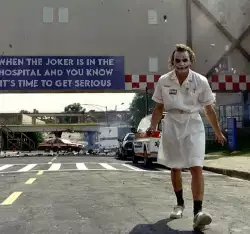 When the Joker is in the hospital and you know it's time to get serious meme