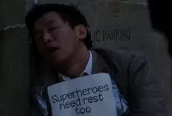 Superheroes need rest too meme