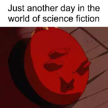 Just another day in the world of science fiction meme