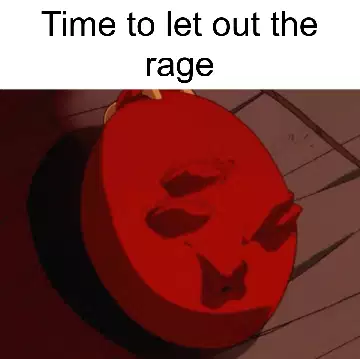 Time to let out the rage meme