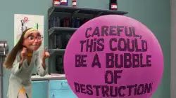 Careful, this could be a bubble of destruction! meme
