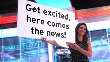 Get excited, here comes the news! meme