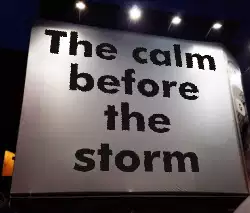 The calm before the storm meme