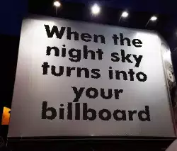 When the night sky turns into your billboard meme
