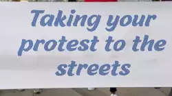 Taking your protest to the streets meme