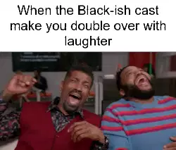 When the Black-ish cast make you double over with laughter meme