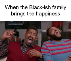 When the Black-ish family brings the happiness meme