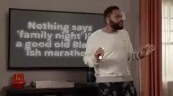 Nothing says 'family night' like a good old Black-ish marathon meme