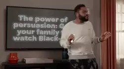 The power of persuasion: Get your family to watch Black-ish meme