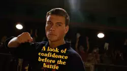A look of confidence before the battle meme