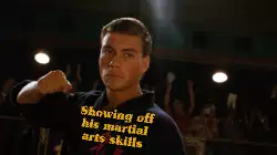 Showing off his martial arts skills meme