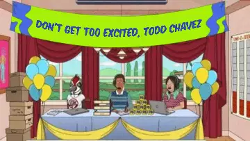 Don't get too excited, Todd Chavez meme