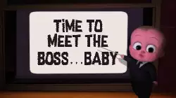Time to meet the boss…baby meme
