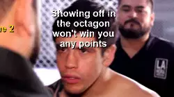 Showing off in the octagon won't win you any points meme