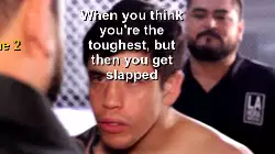When you think you're the toughest, but then you get slapped meme