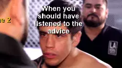 When you should have listened to the advice meme