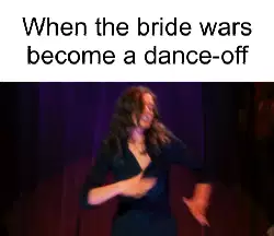 When the bride wars become a dance-off meme