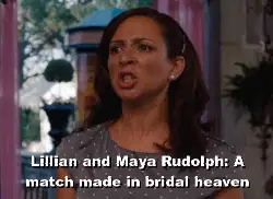 Lillian and Maya Rudolph: A match made in bridal heaven meme