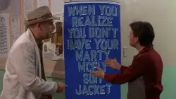 When you realize you don't have your Marty McFly suit jacket meme