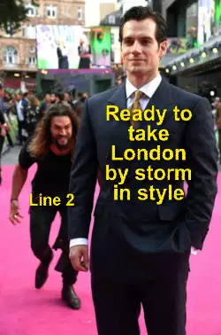 Ready to take London by storm in style meme