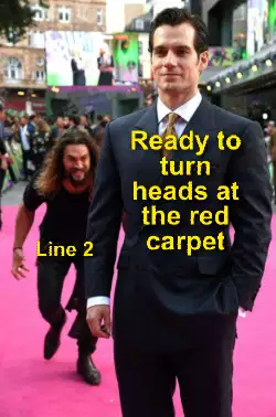 Ready to turn heads at the red carpet meme