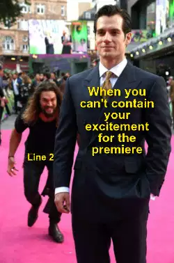 When you can't contain your excitement for the premiere meme