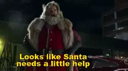Looks like Santa needs a little help meme