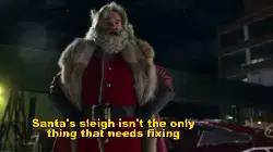 Santa's sleigh isn't the only thing that needs fixing meme