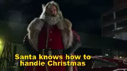 Santa knows how to handle Christmas meme