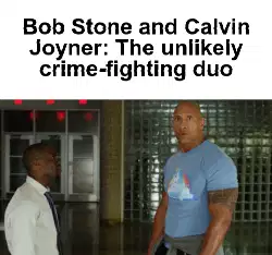 Bob Stone and Calvin Joyner: The unlikely crime-fighting duo meme