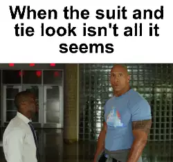 When the suit and tie look isn't all it seems meme