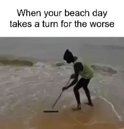 When your beach day takes a turn for the worse meme
