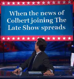 When the news of Colbert joining The Late Show spreads meme