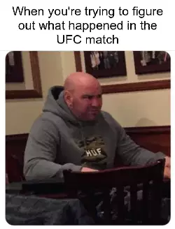 When you're trying to figure out what happened in the UFC match meme