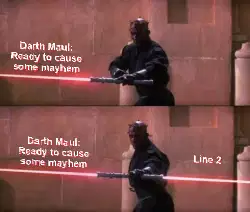 Darth Maul: Ready to cause some mayhem meme