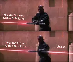 You don't mess with a Sith Lord meme