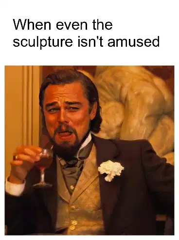 When even the sculpture isn't amused meme