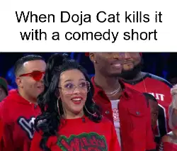 When Doja Cat kills it with a comedy short meme