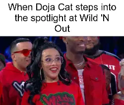 When Doja Cat steps into the spotlight at Wild 'N Out meme