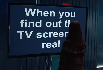 When you find out the TV screen is real meme