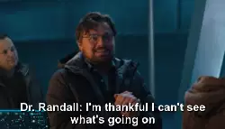 Dr. Randall: I'm thankful I can't see what's going on meme