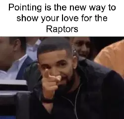 Pointing is the new way to show your love for the Raptors meme