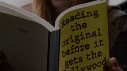 Reading the original before it gets the Hollywood treatment meme