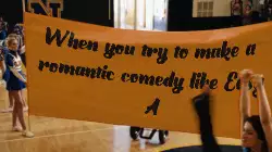 When you try to make a romantic comedy like Easy A meme