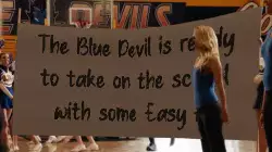 The Blue Devil is ready to take on the school with some Easy A! meme