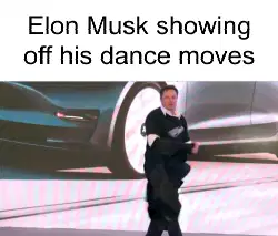 Elon Musk showing off his dance moves meme
