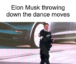 Elon Musk throwing down the dance moves meme