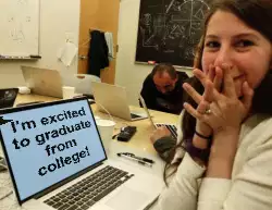 I'm excited to graduate from college! meme
